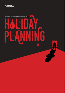 Retail’s Guide to Holiday Planning