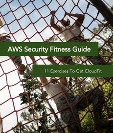 AWS Security Fitness Guide: 11 Exercises to Get CloudFit