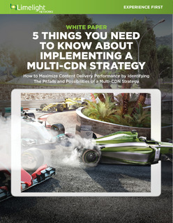 5 Things You Need to Know About Implementing a Multi-CDN Strategy