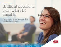 Brilliant decisions start with HR insights: Three steps to turn people data into business impact