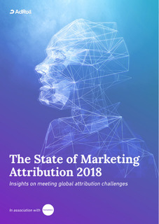The State of Marketing Attribution 2018