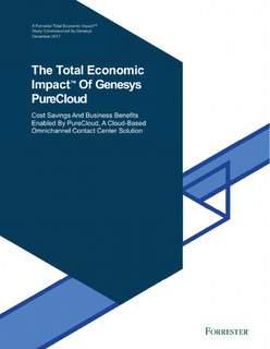 Forrester Report: The Total Economic Impact Of Genesys PureCloud