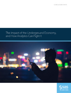 The Impact of the Underground Economy, and How Analytics can Fight it ACFE Conclusion Paper