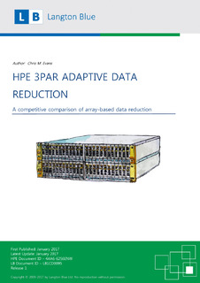 Langton Blue: HPE 3PAR Adaptive Data Reduction A competitive comparison of array-based data