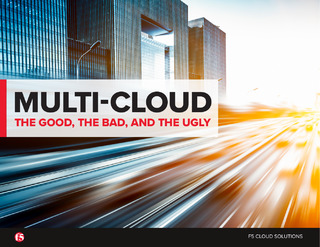 Multi-Cloud: The Good, The Bad, and The Ugly
