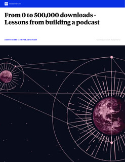 From 0 to 500,000 downloads – Lessons from building a podcast