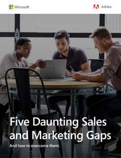 Five Daunting Sales and Marketing Gaps and How to Overcome Them