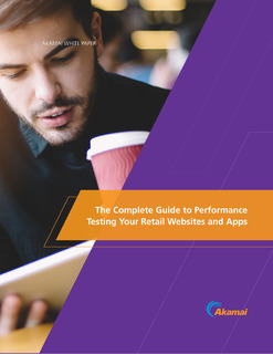 The Complete Guide to Performance Testing Your Retail Websites & Apps