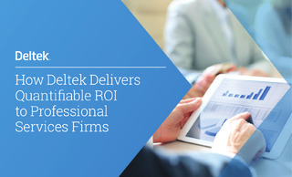 How Deltek Delivers Quantifiable ROI to Professional Services Firms