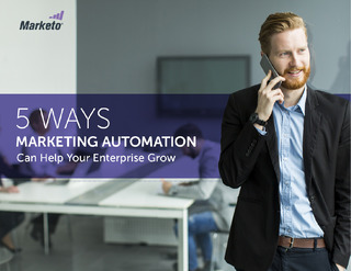 5 Ways Marketing Automation Can Help Your Enterprise Grow