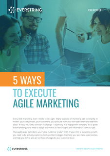 Cheatsheet: 5 Ways to Execute Agile Marketing