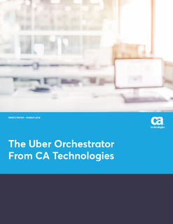 The Uber Orchestrator From CA Technologies
