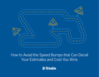 How to Avoid the Speed Bumps that Can Derail Your Estimates and Cost You Wins