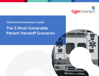 The 5 Most Vulnerable Patient Handoff Scenarios