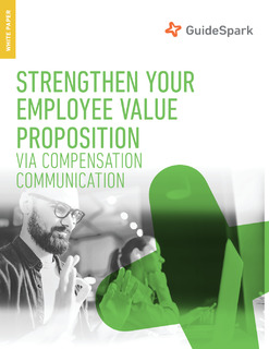 How to Strengthen Your Employee Value Proposition via Compensation Communication