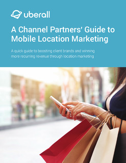 A Channel Partners’ Guide to Mobile Location Marketing