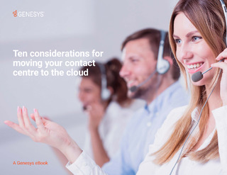Ten Considerations for Moving Your Contact Centre to the Cloud