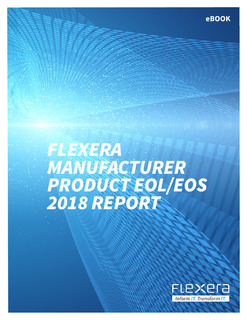 Flexera Manufacturer Product EOL/EOS 2018 Report