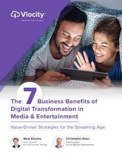 The 7 Business Benefits of Digital Transformation in Media and Entertainment