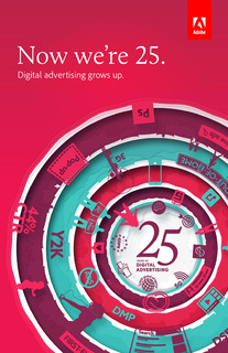Now we’re 25. Digital advertising grows up.