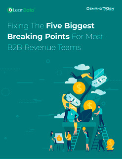 Fixing The Five Biggest Breaking Points For Most B2B Revenue Teams