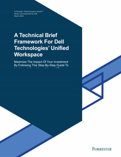 A Technical Brief Framework For Dell Technologies’ Unified Workspace