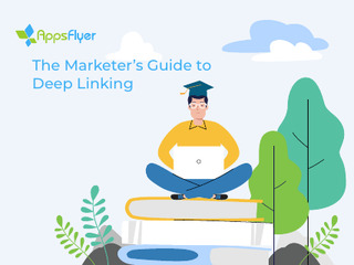 The Marketer’s Guide to Deep Linking