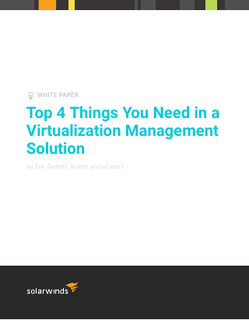 Top 4 Things you need in a Virtualization Management Solution