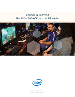 Leagues of Learning. The Rising Tide of Esports in Education