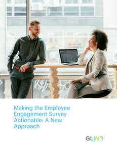 Making the Employee Engagement Survey Actionable: A New Approach