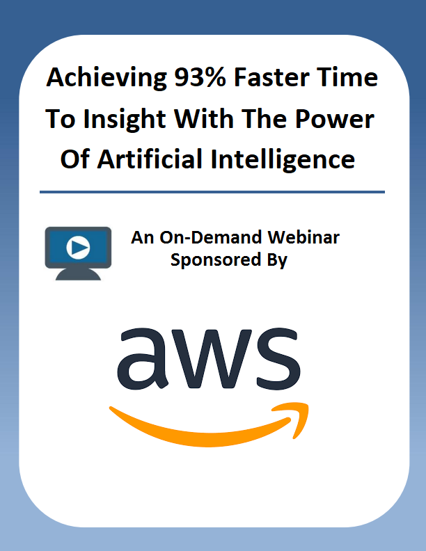 Achieving 93% Faster Time To Insight With The Power Of Artificial Intelligence