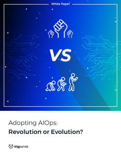 Adopting AIOps: Revolution or Evolution?