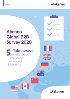 Akeneo Global B2B Survey 2020: 5 Takeaways on the Rising Importance of Product Experience