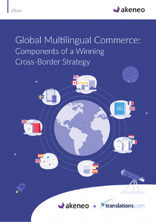 Global Multilingual Commerce: Components of a Winning Cross-Border Strategy