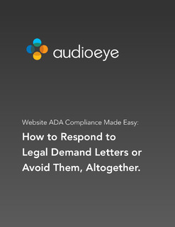 Website ADA Compliance Made Easy: How to Respond to Legal Demand Letters or Avoide Them, Altogether