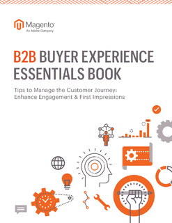 B2B Buyer Experience Essential #1: Enhance Engagement & First Impressions