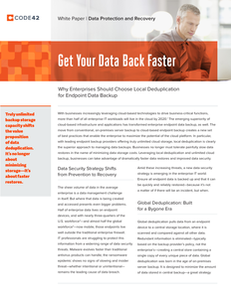 Get Your Data Back Faster Why Enterprises Should Choose Local Deduplication for Endpoint Data Backup