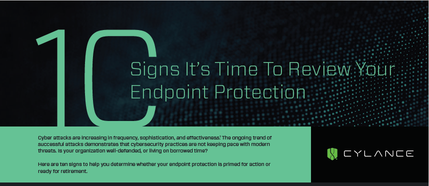 10 Signs It’s Time To Review Your Endpoint Protection