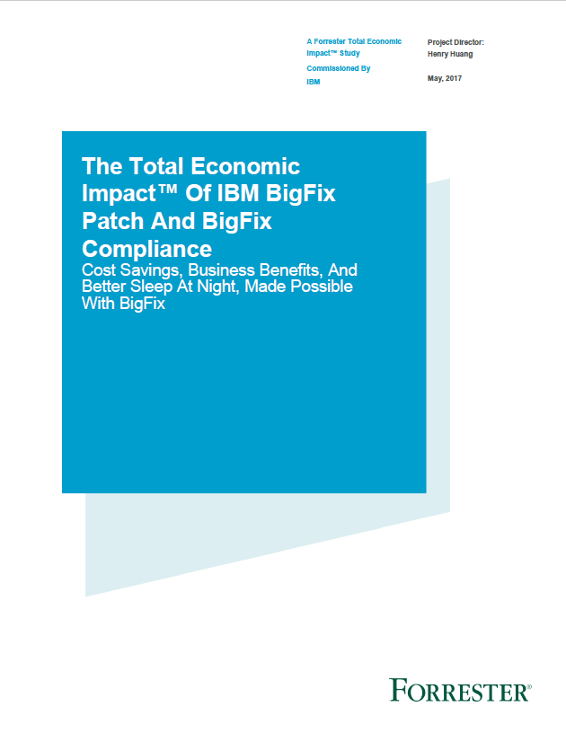 The Total Economic Impact of IBM BigFix Patch And BigFix Compliance
