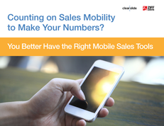 Counting on Sales Mobility to Make Your Numbers? You Better Have the Right Mobile Sales Tools