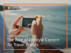 Creativity on the Fly: The Rise of Lifestyle Content for Travel Brands