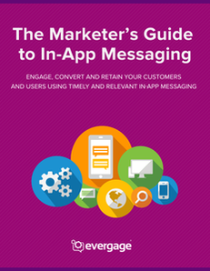 The Marketer’s Guide to In-App Messaging