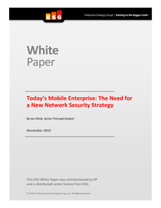 ESG Whitepaper – Today’s Mobile Enterprise: The Need for A New Network Security Strategy