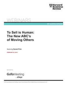 To Sell Is Human: The New ABC’s of Moving Others