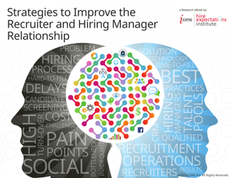 3 Methods to Improve Your Recruiter & Hiring Manager Relationship