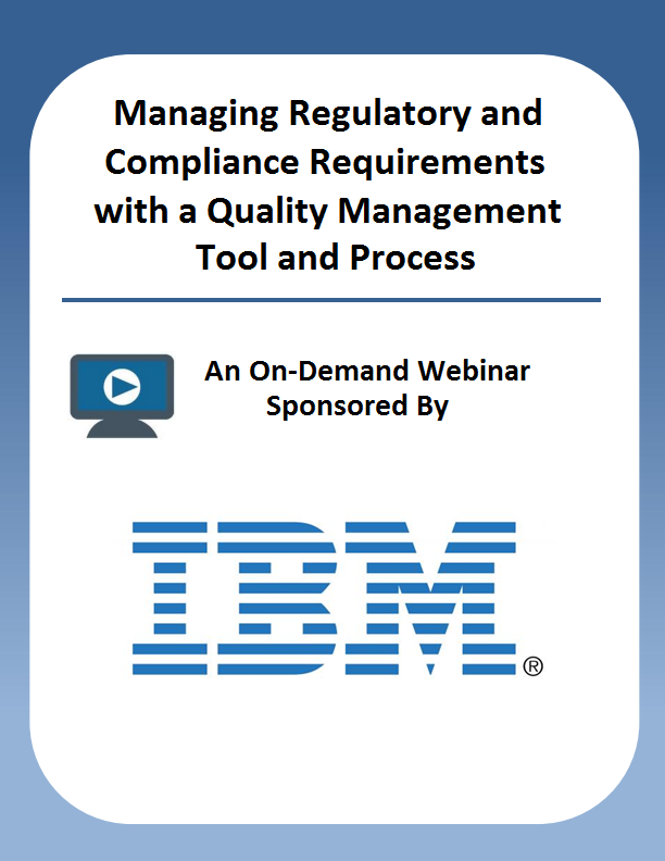 Managing Regulatory and Compliance Requirements with a Quality Management Tool and Process