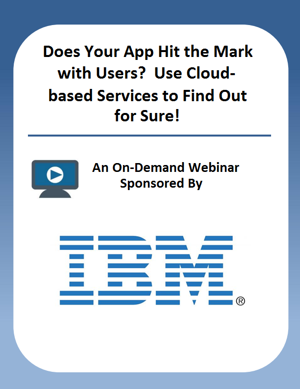 Does Your App Hit the Mark with Users?  Use Cloud-based Services to Find Out for Sure!