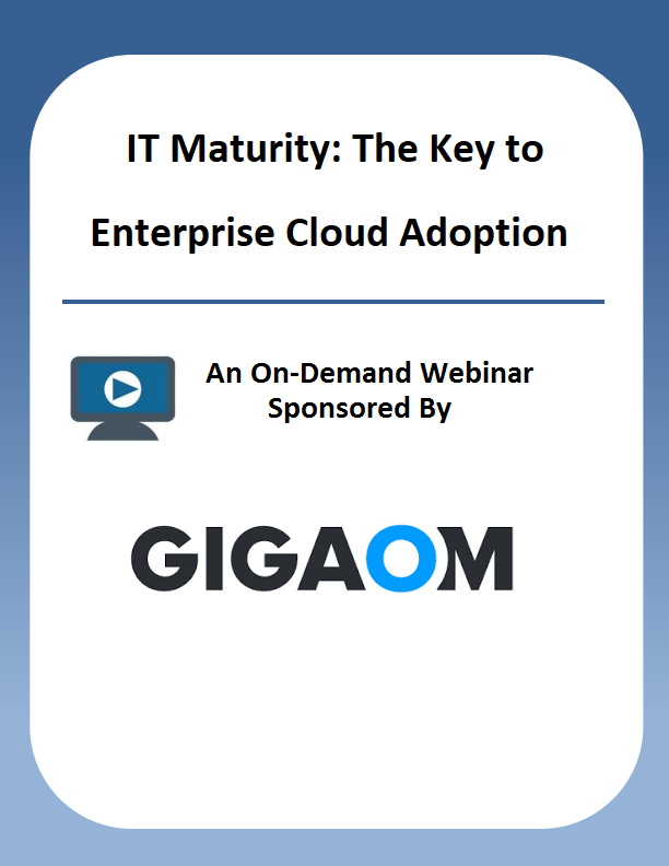 IT Maturity: The Key to Enterprise Cloud Adoption