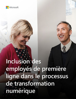 Inclusion des employés de première ligne dans le processus de transformation numérique