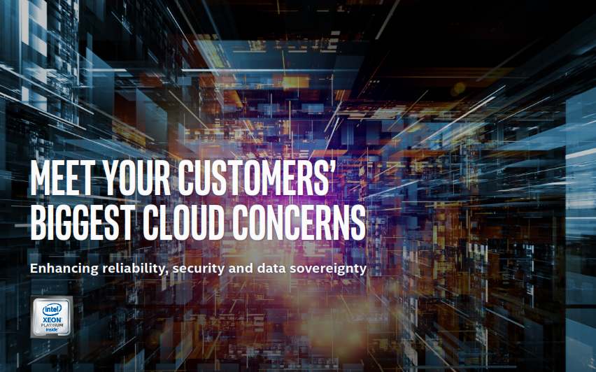 Meet Your Customers’ Biggest Cloud Concerns